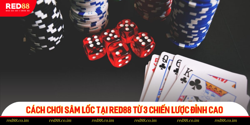 Cách chơi Sâm lốc