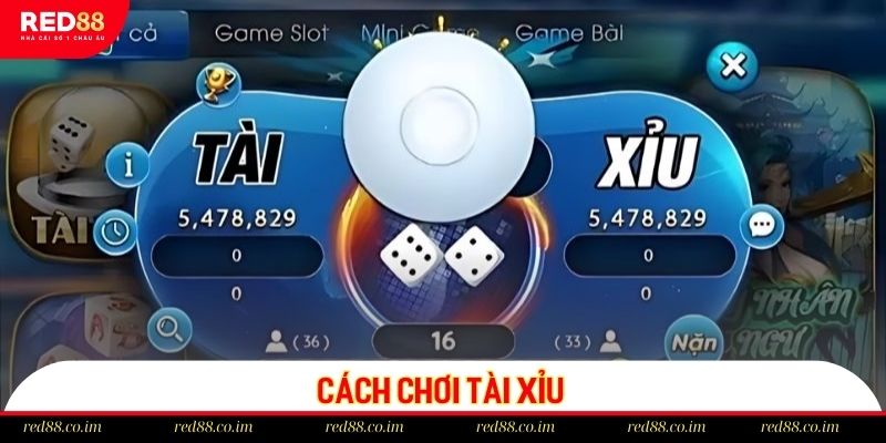 Cách chơi Tài xỉu