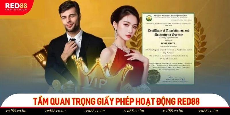 Giấy phép hoạt động có vai trò rất lớn đối với nhà cái Red88