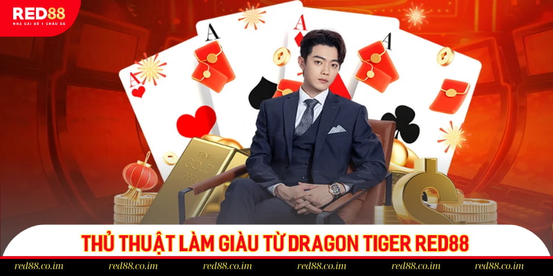 Thủ thuật làm giàu từ Dragon Tiger RED88